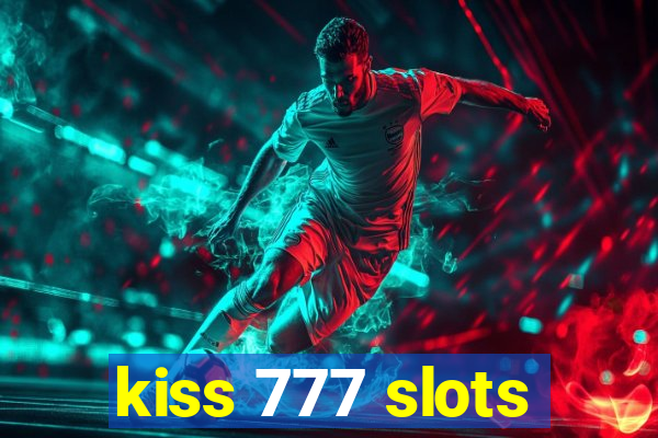kiss 777 slots